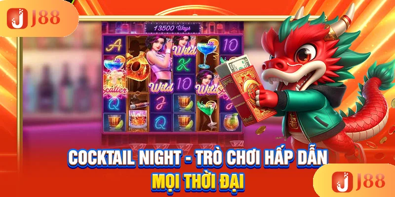 cocktail-night-tro-choi-hap-dan-moi-thoi-dai