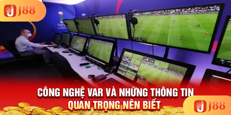 cong-nghe-var-va-nhung-thong-tin-quan-trong-nen-biet