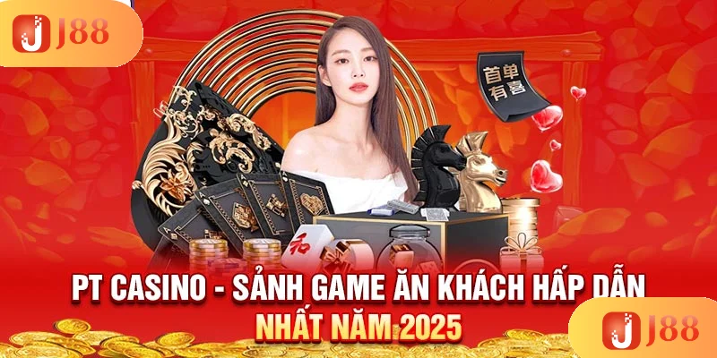 pt-casino-sanh-game-an-khach-hap-dan-nhat-nam-2025