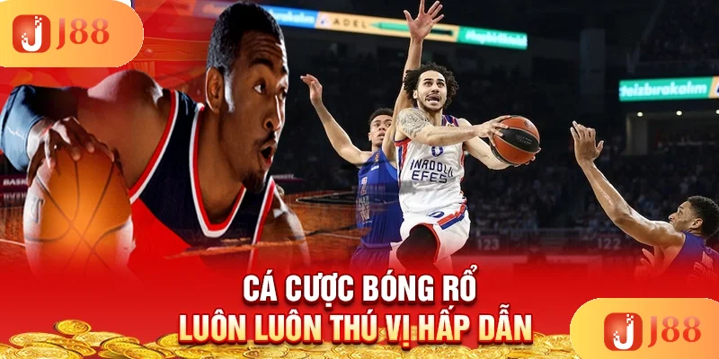 ca-cuoc-bong-ro-luon-luon-thu-vi-hap-dan