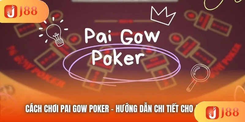 Cách Chơi Pai Gow Poker - Hướng Dẫn Chi Tiết Cho Anh Em