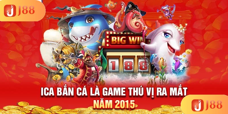 ica-ban-ca-la-game-thu-vi-ra-mat-nam-2015