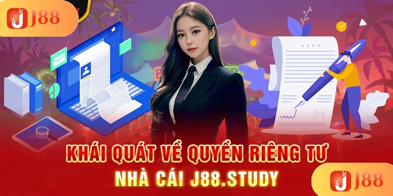 khai-quat-ve-quyen-rieng-tu-nha-cai-j88-study