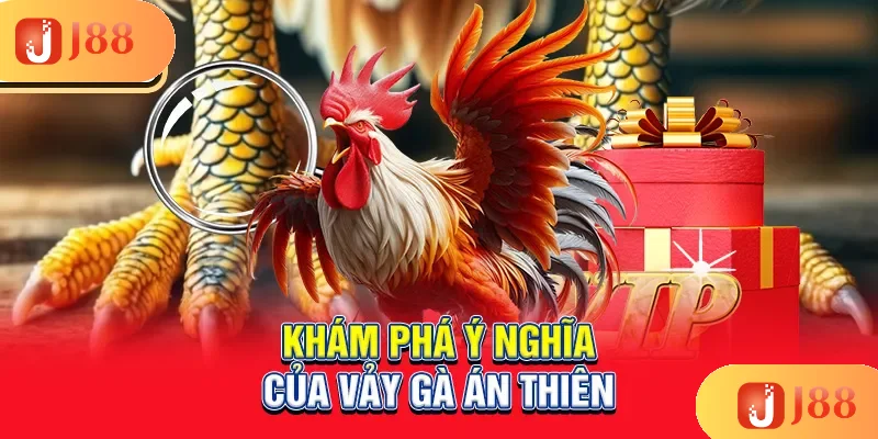 kham-pha-y-nghia-cua-vay-ga-an-thien_4_11zon