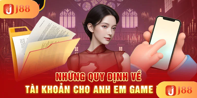 nhung-quy-dinh-ve-tai-khoan-cho-anh-em-game-thu nhung-quy-dinh-ve-tai-khoan-cho-anh-em-game-thu