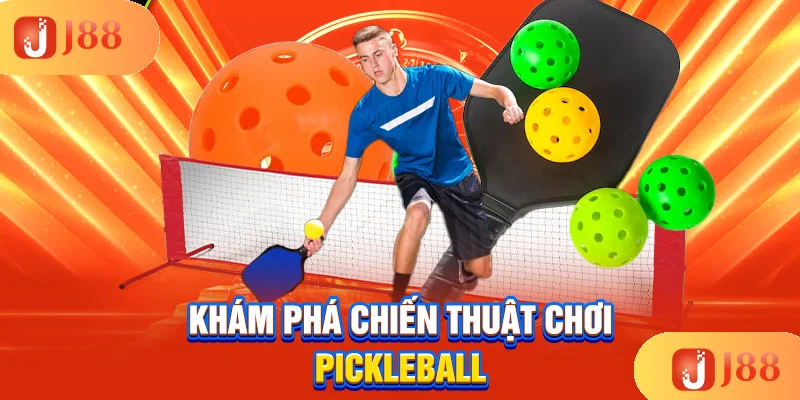 kham-pha-chien-thuat-choi-pickleball