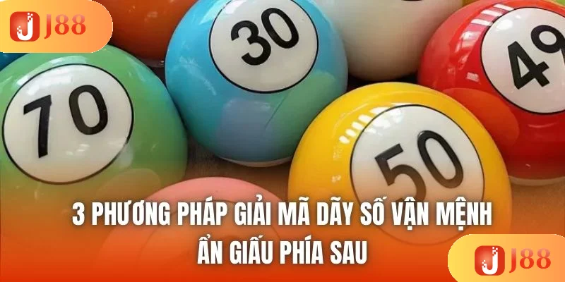 3 phương pháp giải mã dãy số vận mệnh ẩn giấu phía sau 3 phương pháp giải mã dãy số vận mệnh ẩn giấu phía sau