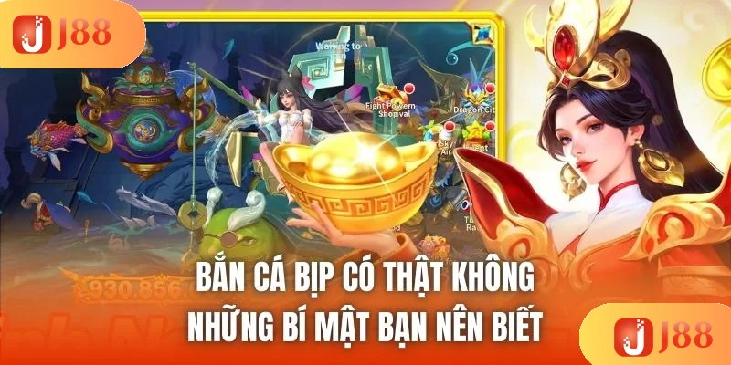 Bắn Cá Bịp Có Thật Không | Những Bí Mật Bạn Nên Biết