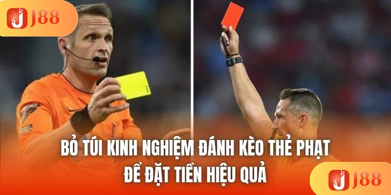 Bỏ túi kinh nghiệm đánh kèo thẻ phạt để đặt tiền hiệu quả