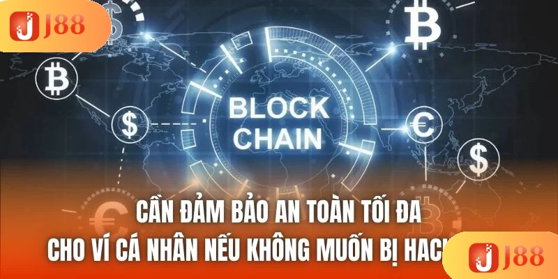 Cần đảm bảo an toàn tối đa cho ví cá nhân nếu không muốn bị hack sạch