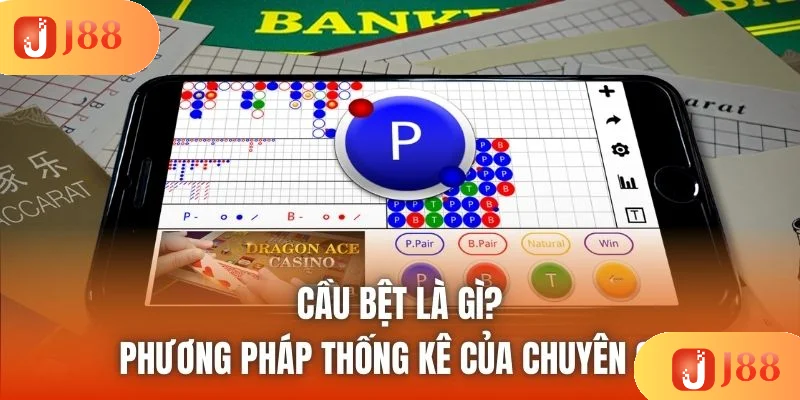 Cầu Bệt Là Gì? Phương Pháp Thống Kê Của Chuyên Gia