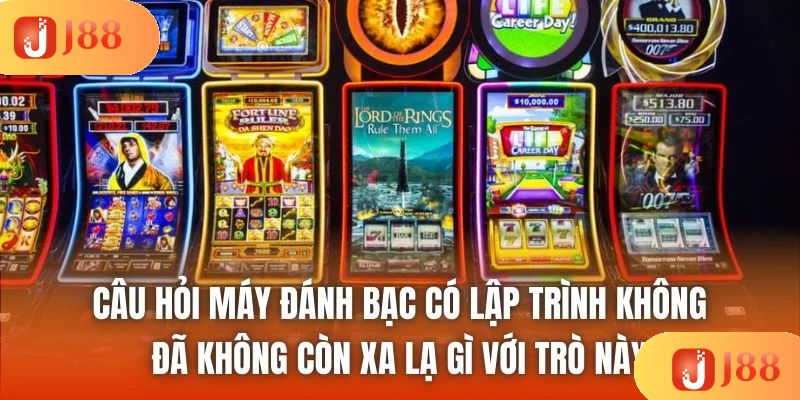 Câu hỏi máy đánh bạc có lập trình không đã không còn xa lạ gì với trò này Câu hỏi máy đánh bạc có lập trình không đã không còn xa lạ gì với trò này