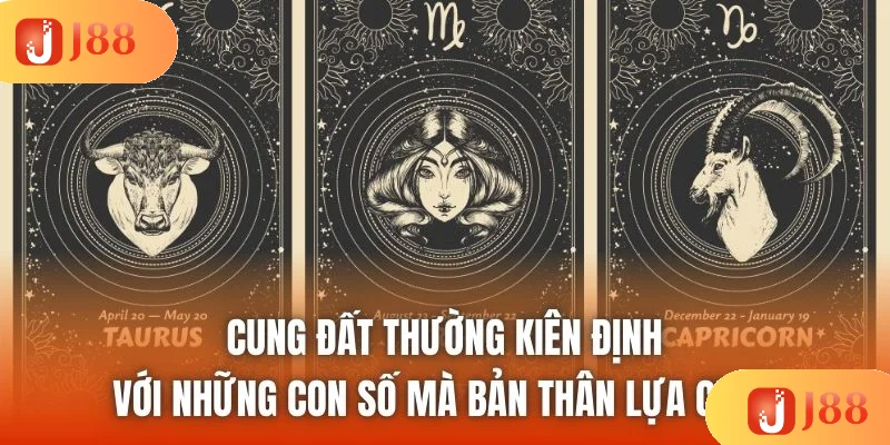 Cung đất thường kiên định với những con số mà bản thân lựa chọn