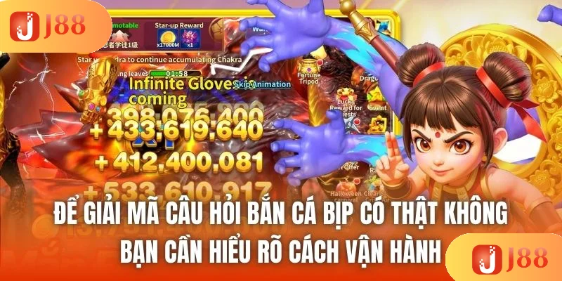 Để giải mã câu hỏi bắn cá bịp có thật không, bạn cần hiểu rõ cách vận hành