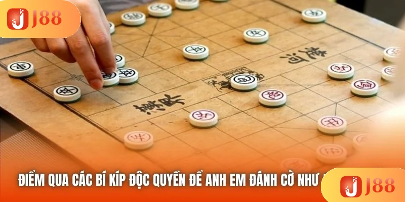 Điểm qua các bí kíp độc quyền để anh em đánh cờ như dân chuyên