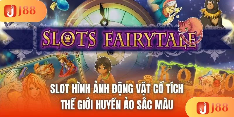 Slot Hình Ảnh Động Vật Cổ Tích - Thế Giới Huyền Ảo Sắc Màu