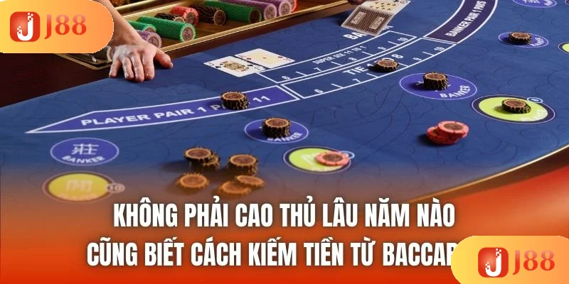 Không phải cao thủ lâu năm nào cũng biết cách kiếm tiền từ baccarat Không phải cao thủ lâu năm nào cũng biết cách kiếm tiền từ baccarat