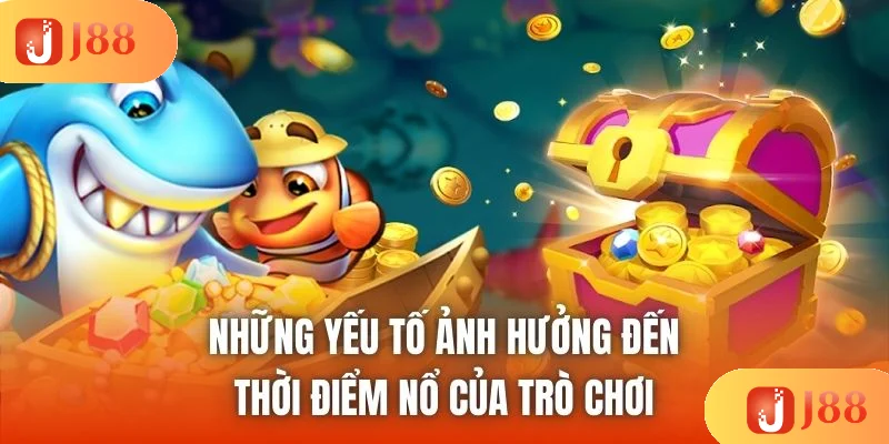 Những yếu tố ảnh hưởng đến thời điểm nổ của trò chơi Những yếu tố ảnh hưởng đến thời điểm nổ của trò chơi