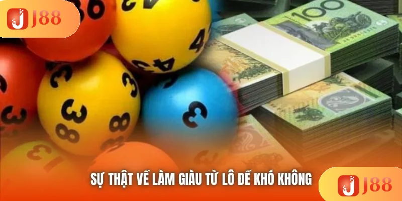 Sự thật về làm giàu từ lô đề khó không Sự thật về làm giàu từ lô đề khó không