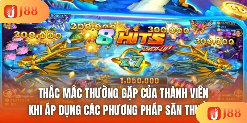 Thắc mắc thường gặp của thành viên khi áp dụng các phương pháp săn thưởng Thắc mắc thường gặp của thành viên khi áp dụng các phương pháp săn thưởng