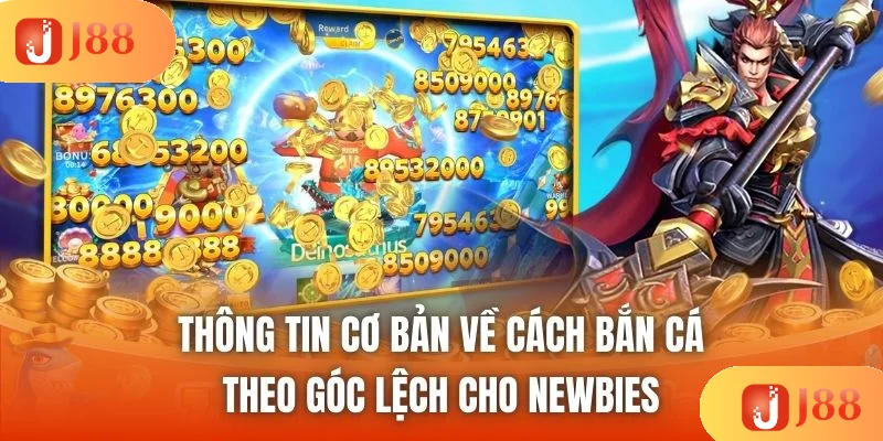 Thông tin cơ bản về cách bắn cá theo góc lệch cho newbies