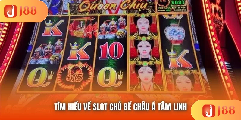 Tìm hiểu về slot chủ đề châu Á tâm linh